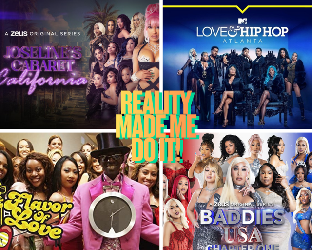 Reality Made Me Do It!