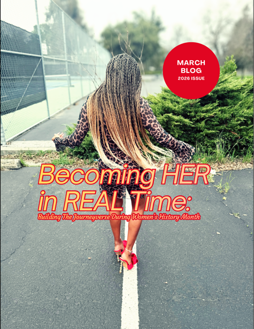 Becoming HER in REAL Time: Building The Journeyverse During Women’s History Month
